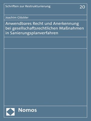 cover image of Anwendbares Recht und Anerkennung bei gesellschaftsrechtlichen Maßnahmen in Sanierungsplanverfahren